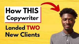 How This Email Copywriter Landed Two New Freelance Clients [SIMPLEST Way To Get Copywriting Clients]
