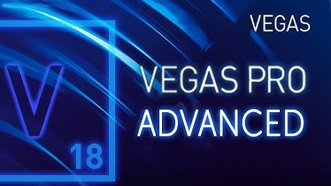 VEGAS Pro 18 - Tutorial from Beginners to PRO [ COMPLETE ]