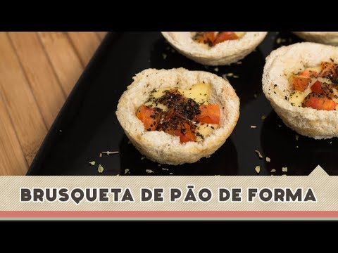 Brusqueta de Pão de Forma - Receitas de Minuto EXPRESS #48