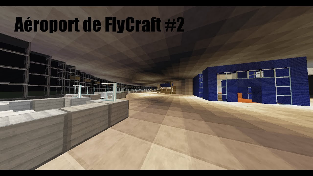 Minecraft - Aéroport de FlyCraft #2 | [FR] - YouTube
