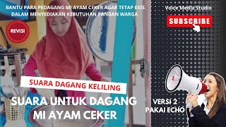 Suara Untuk Dagang Mi Ayam Ceker Revisi Versi 2 | Pakai Echo