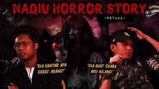 KISAH SERAM NAQIU - GUEST HORROR STORY