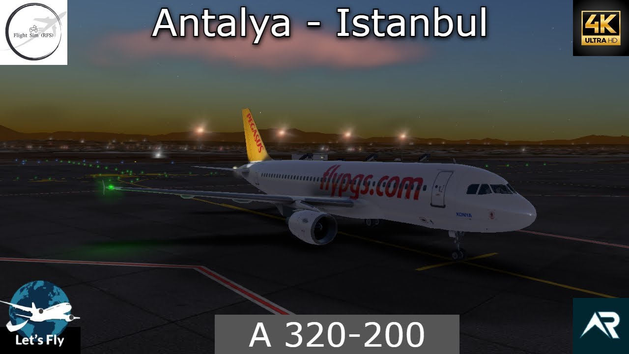Antalya to Istanbul with Pegasus A320-200 | RFS- Real Flight Simulator Gameplay | Full Flight