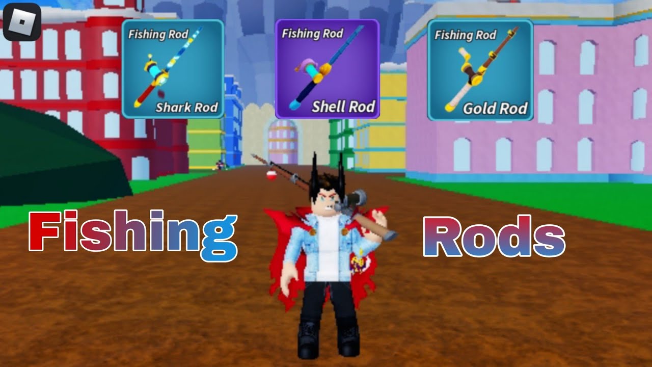 Blox Ruits Shell Rod I collected all the fishing rods in Blox fruits - YouTube