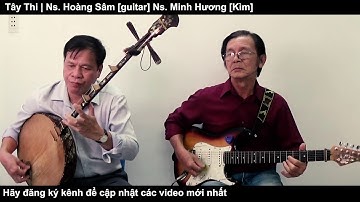 [Hòa Tấu] Tây Thi - Ns Hoàng Sâm - Ns Minh Hương