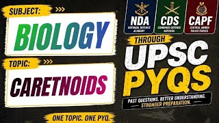 Caretenoids || Biology || UPSC NDA/CDS/CAPF/9TH / || Eternal Classes Be Infinite ||