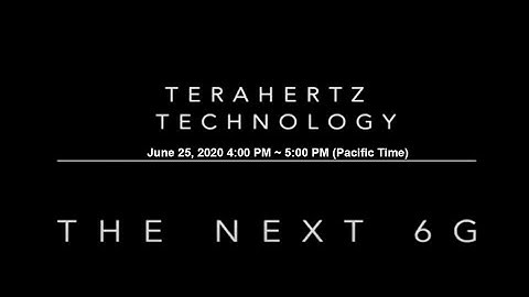 Webinar – Terahertz Technology – The Next 6G
