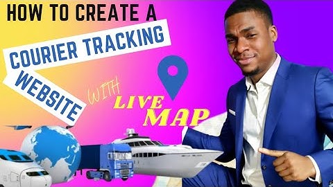 How To Create A Courier Tracking Website With Live Map