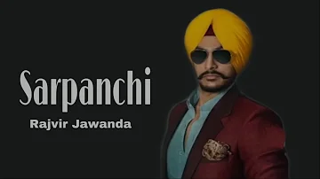 sarpanchi  rajveer jawanda  new punjabi song