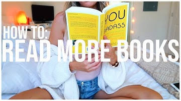 10 WAYS TO READ MORE BOOKS | Strategies To Develop A Habit Effectively & Consistently