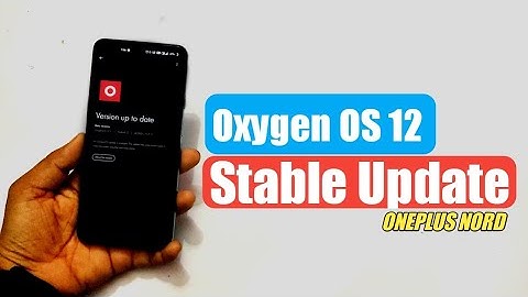 OnePlus Nord Oxygen OS 12 Stable Update | What