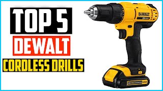 Top 5 Best Dewalt Cordless Drills In 2026