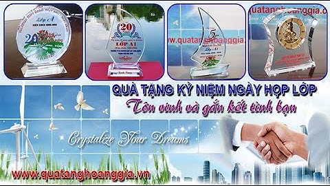 QUÀ TẶNG KỶ NIỆM NGÀY HỌP LỚP Ý NGHĨA TRANG TRỌNGN VÀ GẮN KẾT TÍNH BẠN