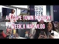 MY AFI FASHION WEEK X MAC #MEETYOURMATTE VLOG | South African Youtuber