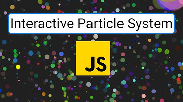 JavaScript Full Throttle, Interactive Particle System: Part-2
