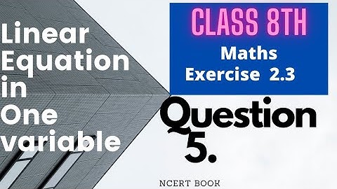5 Exercise 2.3 Linear Equation in one variable NCERT Maths Class 8th Chapter 2 ex 2.3