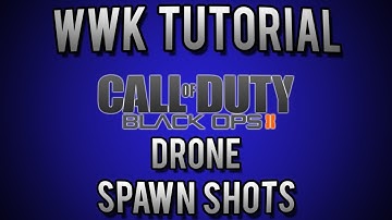 Black Ops 2 - Tutorial Episode #13 - Drone (Spawn Shots)