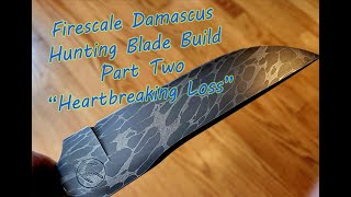 Firescale Damascus Hunting Blade Build - Part 2
