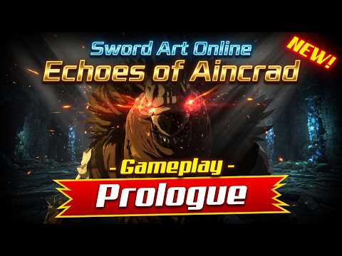 Sword Art Online Echoes of Aincrad Prologue -  Demo Gameplay