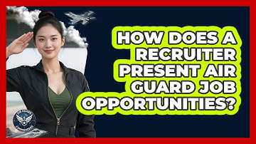 How Does A Recruiter Present Air Guard Job Opportunities?