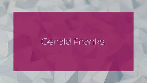 Gerald Franks - appearance