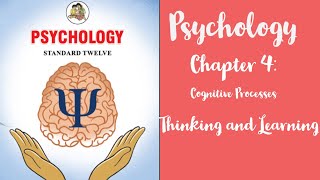 Psychology Chapter 4/Cognitive Processes/Thinking and Learning/12th Grade New Syllabus