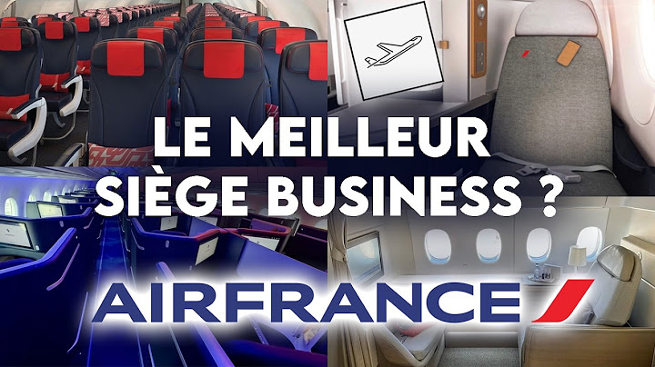 ✈️ Air France Business : Le Guide Ultime des sièges ✅