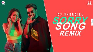 Sorry Song - Remix | DJ SherGill | Neha Kakkar, Maninder Buttar | HR Visual | New Dj Remix Song 2021