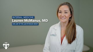 Welcome Lauren McManus, MD - Internal Medicine - Our Lady of the Lake Physician Group