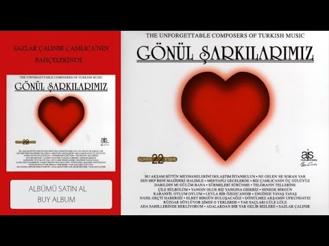 Gönül Şarkılarımız - Sazlar Çalınır Çamlıca'nın Bahçelerinde (Official Audio)