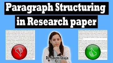Paragraph Structuring in Research Manuscript - Dr. Smriti Ahuja