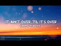 Miniature de la vidéo de la chanson It Ain't Over