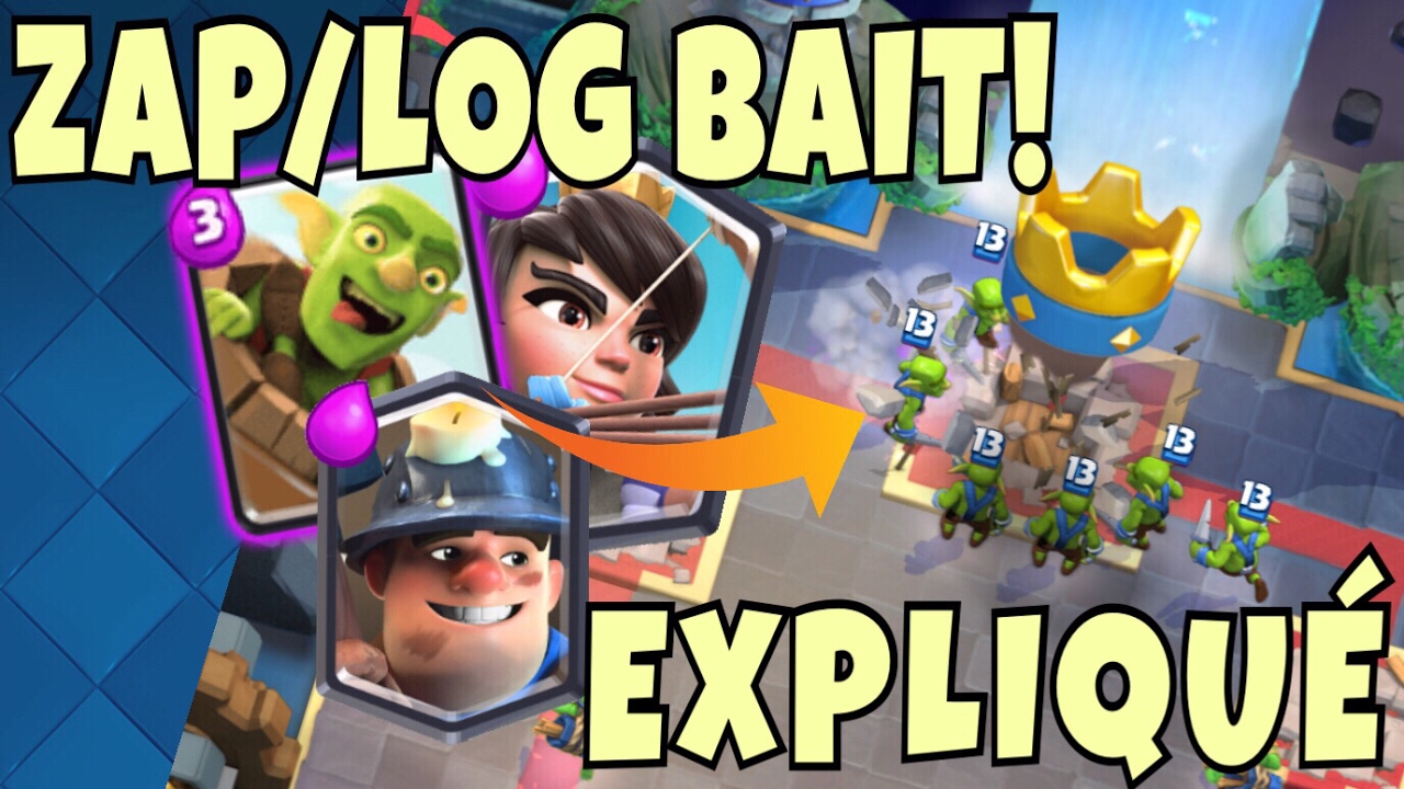 Comment Maîtriser Mon Log/Zap Bait? Clash Royale YouTube