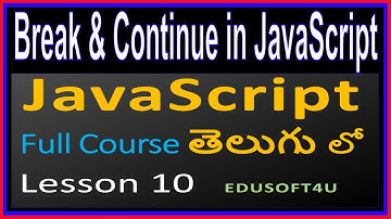 Break and Continue statements in JavaScript - JavaScript Total Course in Telugu-Lesson 10