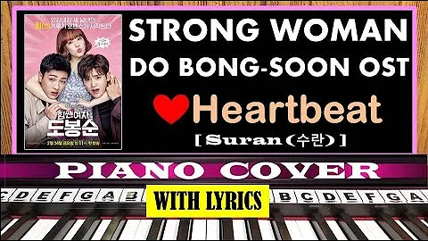 Heartbeat by SURAN (수란) Strong Woman Do Bong Soon OST | Piano Cover (with lyrics)