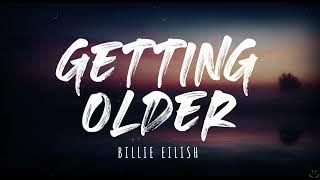 Billie Eilish - Getting Older (Lyrics) 1 Hour