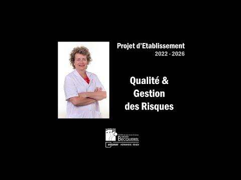 Qualité & Gestion des Risques - Projet Médico-Scientifique 2022 - 2026