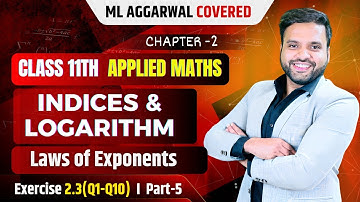 Ex 2.3(Q1-Q10) Laws of Logarithms |  Indices & Logarithms Class 11 Applied Maths ML Aggarwal