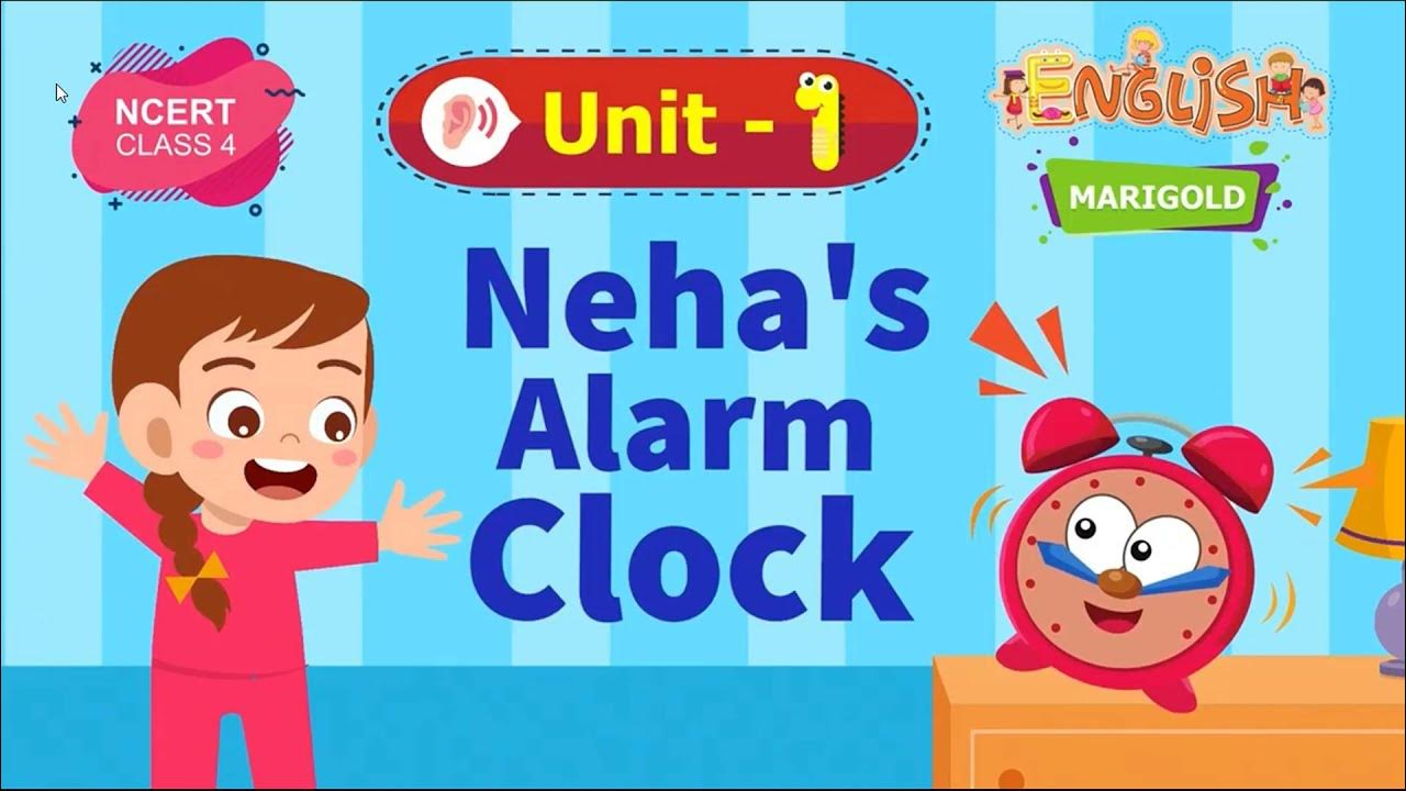 Neha's Alarm Clock Marigold Unit 1 NCERT English Class 4 [हिंदी में