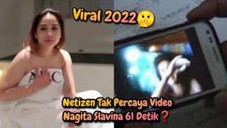 Viral 2022‼️Netizen Tak Percaya Video Nagita Slavina 61 Detik❓