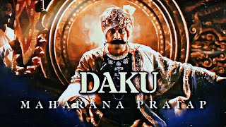 Ft. Maharana Pratap 🔥😎|  Daku(TAJ) Edit