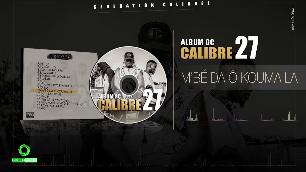 10. CALIBRE 27 Ft. ZY PAGALA - M'BÉ DA Ô KOUMA LA