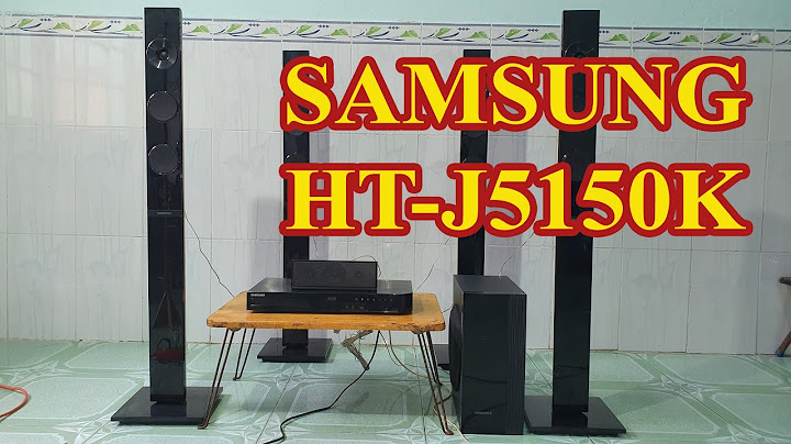 Đánh giá dàn âm thanh samsung 5.1 ht-j5150k 1000w