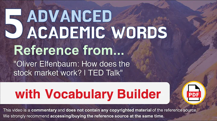 5 Advanced Academic Words Ref from "Oliver Elfenbaum: How does the stock market work? | TED Talk"