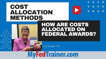 Cost Allocation Methods: Cost Allocations Examples for Grant Projects