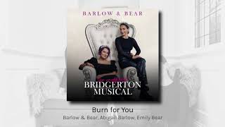 Burn for You - Barlow & Bear, Abigail Barlow, Emily Bear (audio)