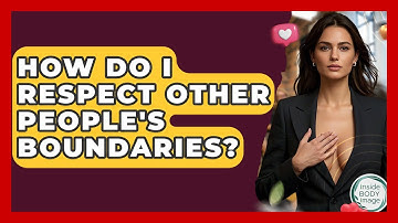 How Do I Respect Other People