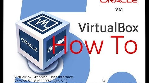 How To Create A Virtual Machine Using Oracle VirtualBox