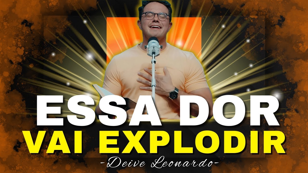 E Se A Dor Que Você Esconde Estiver Te Destruindo? | Deive Leonardo