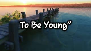 Anne-Marie -TO BE YOUNG (lyric video)ft.Doja Cat